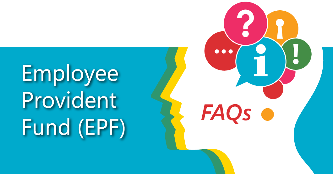 Covid 19 Faqs On Employee Provident Fund Epf